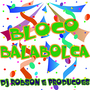 BLOCO BALABOLCA