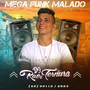 CD MEGA FUNK MALADO DJ ROBI TERNURA