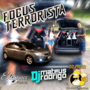FOCUS TERRORISTA - by DJ MATEUS RODRIGO