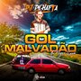 GOL MALVADAO DO NEGO E CAROL DJDEHAFTA
