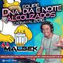 EQUIPE DNA DIAS E NOITES ALCOOLIZADOS CARNAVAL 20...