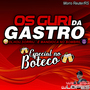 OS GURI DA GASTRO ESPECIAL NO BOTECO