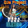 MEGA FUNK ELETRO DJs Project