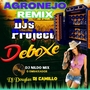 AgroNejo Remix Deboxe DJs Project