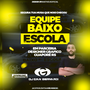 CD - Equipe baixo Escola - DJ Gian