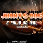 JHONYS DOG E PALIO DO MAL