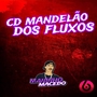 CD MANDELAO DOS FLUXOS VOL 1