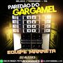 PAREDAO DO GARGAMEL E EQUIPE MARRETA