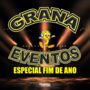 GRANA SOM EVENTOS ESPECIAL FIM DE ANO