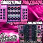 CARRETINHA MALVADONA E CARRETINHA....