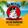 KOMITIVA VELHO BARREIRO VERAO