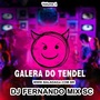 Grupo galera do tendel Vol 2 Dj Fernando