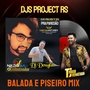 Balada e Piseiro Mix  DJs Project Rs