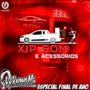 XIP SOM E ACESSORIOS ESPECIAL FIM DE ANO