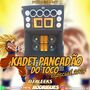 KADET PANCADAO DO TOCO 2024 ELETROFUNK