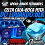 CELTA CALA BOCA PUTA DO EDUARDO BLK