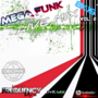 MEGA FUNK LIVE MIX 2K16 VOL02
