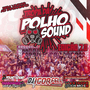 Tropa da Polho Sound 7 0  Dj Igor Fell