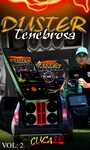 Duster tenebrosa -  vol.02 Dj Cuca Sp
