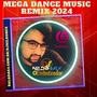 MEGA DANCE Music Remix 2024