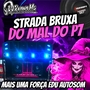 STRADA BRUXA DO MAL DO P7