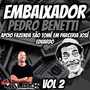 EMBAIXADOR PEDRO BENETTI VOL2