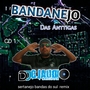 CD BANDANEJO REMIX DAS ANTIGAS