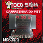 CD TOCO SOM CAIXAS  CARRETINHA DO PITT