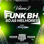 FUNK MTG SO AS MELHORES DE BH l VOL 02