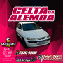 Cd Celta da Alemoa By Dj Igor Fell
