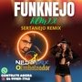 FUNK NEJO REMIX 2024 SERTANEJO REMIX
