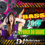 CD FUNK BASS 2016 O PODER DO GRAVE