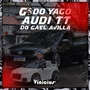G5 DO YAGO E AUDI TT DO AVILAA
