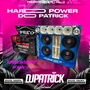 Hard Power do Patrick Espc.Aniver Manu