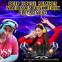 DEEP HOUSE - REMIXES - NACIONAIS -FUNK