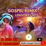 Gospel Remix  Radio Gospel Remix