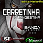 CD CARRETINHA CLANDESTINA VOL-01
