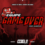 EQUIPE GAME OVER - AQUI O SEU JOGO ACABA