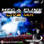 MEGA FUNK LIVE MIX 2K16 VOL03