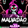 TROPA DO MALVADAO VOLUME 01