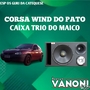 CORSA WIND DO PATO E CAIXA TRIO DO MAICO