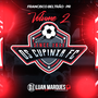 Os Cupinxa FC Volume 2