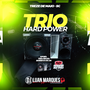 Trio Hard Power