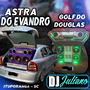 CD - Astra Do Evandro e Golf Do Douglas