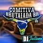 CD - Comitiva Brutaiada BRr