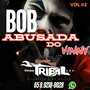 BOB ABUSADA DO VINY VOL.02