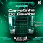 Carretinha do Gaucho Volume 2 - Dj Moises Moura