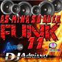 CD AS MINA SÓ QUER FUNK VOL.11