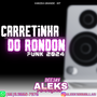CARRETINHA DO RONDON FUNK