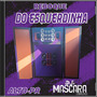 CD REBOQUE DO ESQUERDINHA DJMASCARA